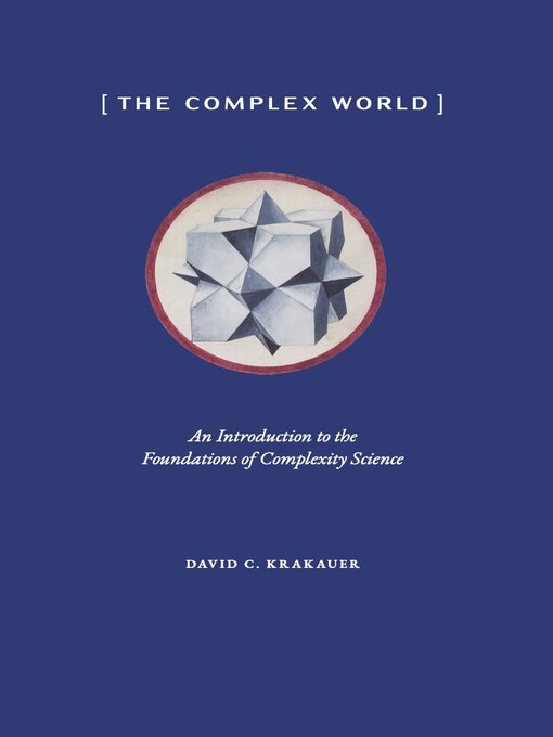 Title details for The Complex World by David C. Krakauer - Wait list